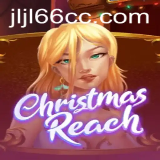 The Enchanting World of ChristmasReach: Unveiling the JLJL66 Adventure